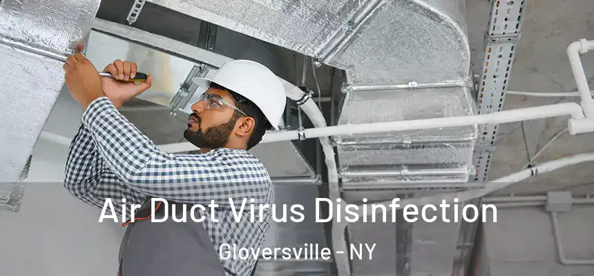  Air Duct Virus Disinfection Gloversville - NY