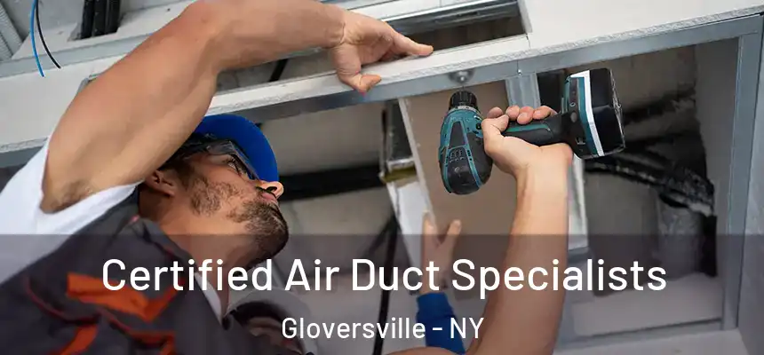  Certified Air Duct Specialists Gloversville - NY