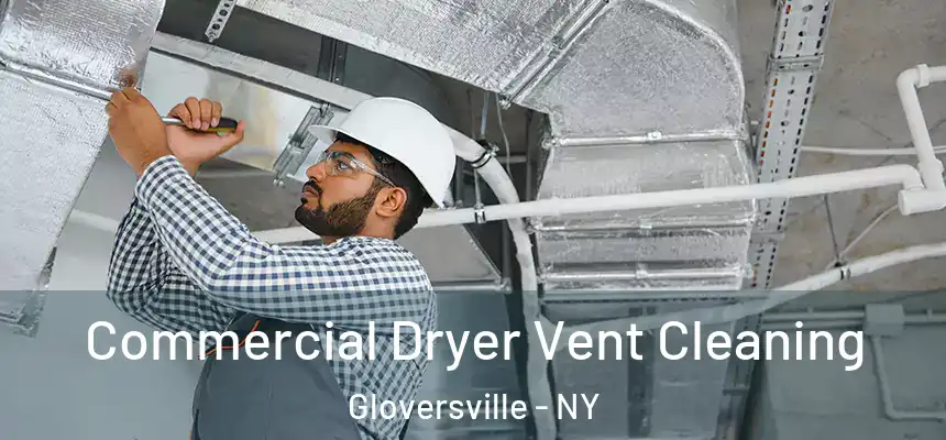  Commercial Dryer Vent Cleaning Gloversville - NY