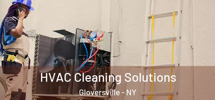  HVAC Cleaning Solutions Gloversville - NY