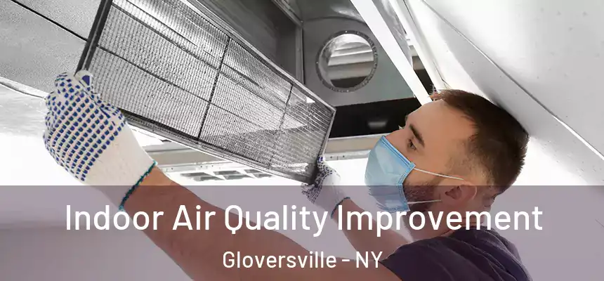  Indoor Air Quality Improvement Gloversville - NY