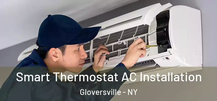  Smart Thermostat AC Installation Gloversville - NY