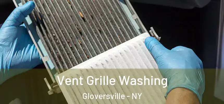  Vent Grille Washing Gloversville - NY